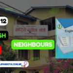 Neighbours Class 12 Exercise Notes : Question Answer